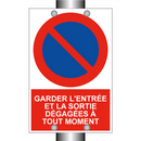 Garder l'entrée et la sortie dégagées à tout moment