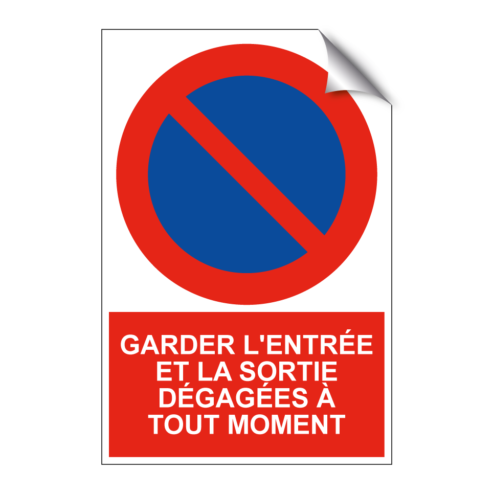Garder l'entrée et la sortie dégagées à tout moment