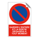 Garder l'entrée et la sortie dégagées à tout moment