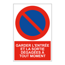 Garder l'entrée et la sortie dégagées à tout moment