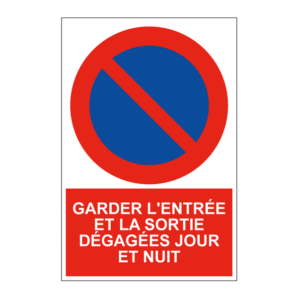 Garder l'entrée et la sortie dégagées jour et nuit