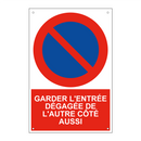 Garder l'entrée dégagée de l'autre côté aussi