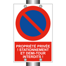 Propriété privée ! Stationnement et demi-tour interdits !