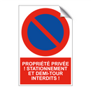 Propriété privée ! Stationnement et demi-tour interdits !