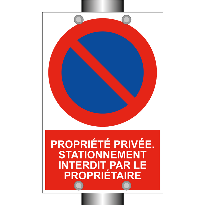 Propriété privée. Stationnement interdit par le propriétaire