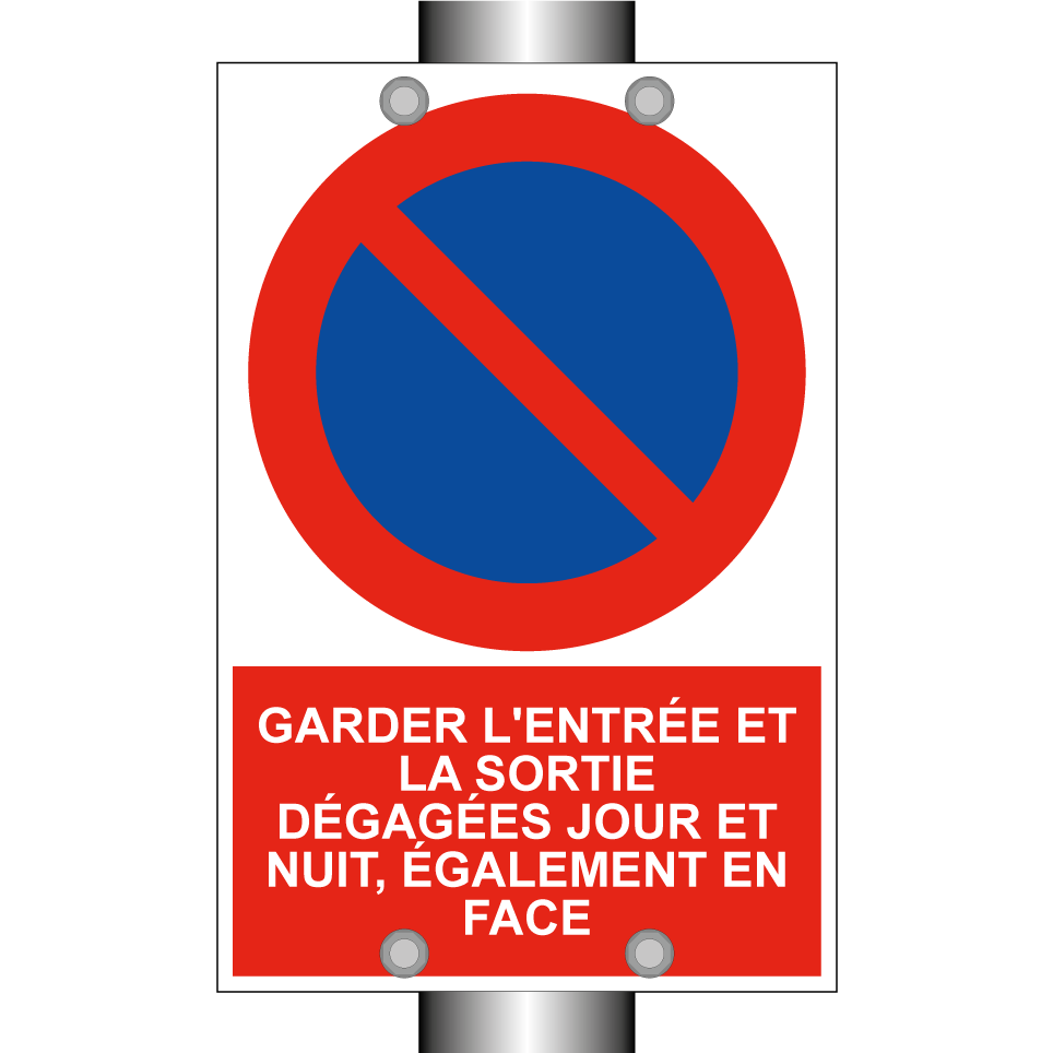 Garder l'entrée et la sortie dégagées jour et nuit, également en face