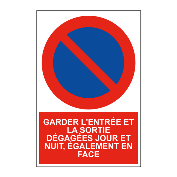 Garder l'entrée et la sortie dégagées jour et nuit, également en face