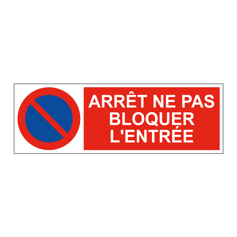 Arrêt ne pas bloquer l'entrée