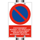 Stationnement interdit. Les véhicules garés illégalement seront enlevés moyennant des frais !