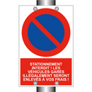 Stationnement interdit ! Les véhicules garés illégalement seront enlevés à vos frais !