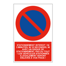 Stationnement interdit ! Ni 3 minutes, ni 10 secondes, ni avec un disque de stationnement, pas du tout ! Les véhicules stationnés illégalement seront enlevés à vos frais !