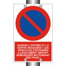 Gardez l'entrée et la sortie dégagées ! Les véhicules stationnés illégalement seront remorqués moyennant des frais !