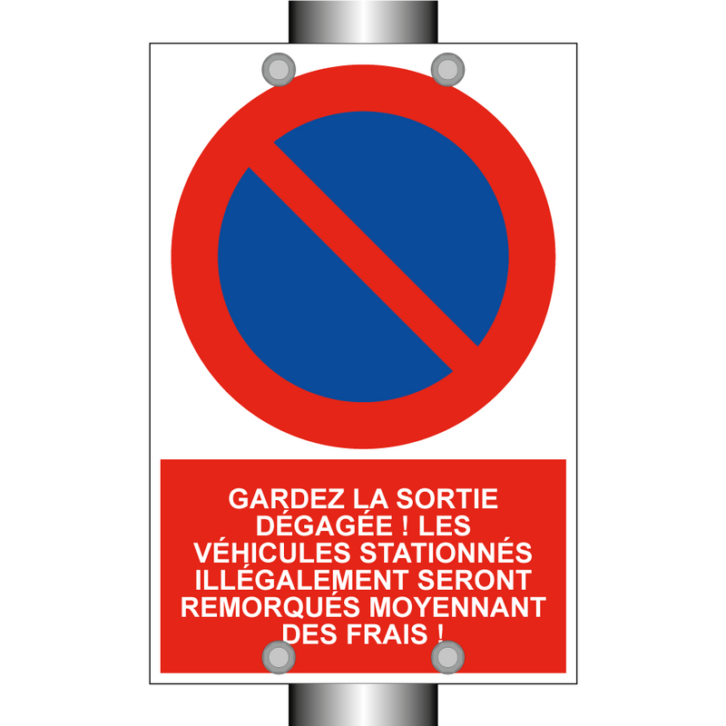 Gardez la sortie dégagée ! Les véhicules stationnés illégalement seront remorqués moyennant des frais !