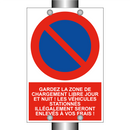 Gardez la zone de chargement libre jour et nuit ! Les véhicules stationnés illégalement seront enlevés à vos frais !