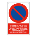 Garder la sortie des camions dégagée jour et nuit ! Les véhicules stationnés illégalement seront enlevés moyennant des frais !