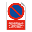 Garder la sortie des camions dégagée jour et nuit ! Les véhicules stationnés illégalement seront enlevés moyennant des frais !