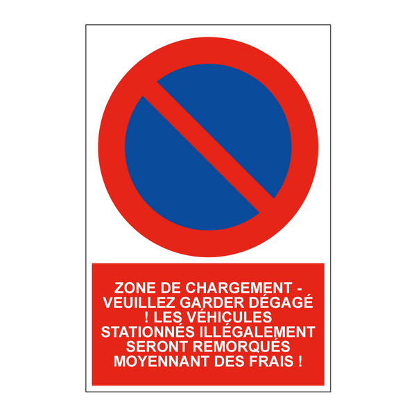 Zone de chargement - veuillez garder dégagé ! Les véhicules stationnés illégalement seront remorqués moyennant des frais !