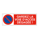 Gardez la voie d'accès dégagée !