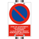 Zone de chargement. Les véhicules stationnés illégalement seront remorqués moyennant des frais !