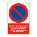 Stationnement interdit ! Les véhicules garés illégalement sont enlevés aux frais du propriétaire.