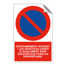 Stationnement interdit ! Les véhicules garés illégalement sont enlevés aux frais du propriétaire.