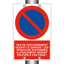 Pas de stationnement devant le garage ! Les véhicules stationnés illégalement seront enlevés à vos frais !