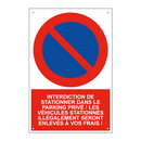 Interdiction de stationner dans le parking privé ! Les véhicules stationnés illégalement seront enlevés à vos frais !