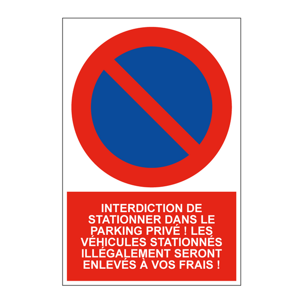 Interdiction de stationner dans le parking privé ! Les véhicules stationnés illégalement seront enlevés à vos frais !