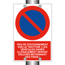 Pas de stationnement sur le trottoir ! Les véhicules garés illégalement seront enlevés moyennant des frais !