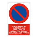 Stationnement interdit. Les véhicules en infraction seront enlevés à vos frais !