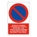 Veuillez garder l'entrée du garage dégagée ! Les véhicules stationnés illégalement seront enlevés à vos frais !