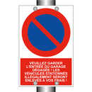 Veuillez garder l'entrée du garage dégagée ! Les véhicules stationnés illégalement seront enlevés à vos frais !