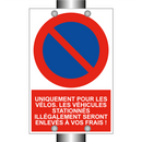 Uniquement pour les vélos. Les véhicules stationnés illégalement seront enlevés à vos frais !