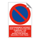 Stationnement interdit sur la voie d'accès des pompiers ! Les véhicules en infraction seront enlevés à vos frais !