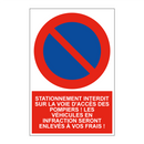 Stationnement interdit sur la voie d'accès des pompiers ! Les véhicules en infraction seront enlevés à vos frais !