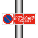 Gardez la zone de chargement dégagée !