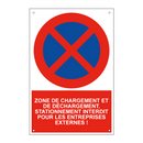 Zone de chargement et de déchargement. Stationnement interdit pour les entreprises externes !