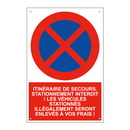 Itinéraire de secours. Stationnement interdit ! Les véhicules stationnés illégalement seront enlevés à vos frais !