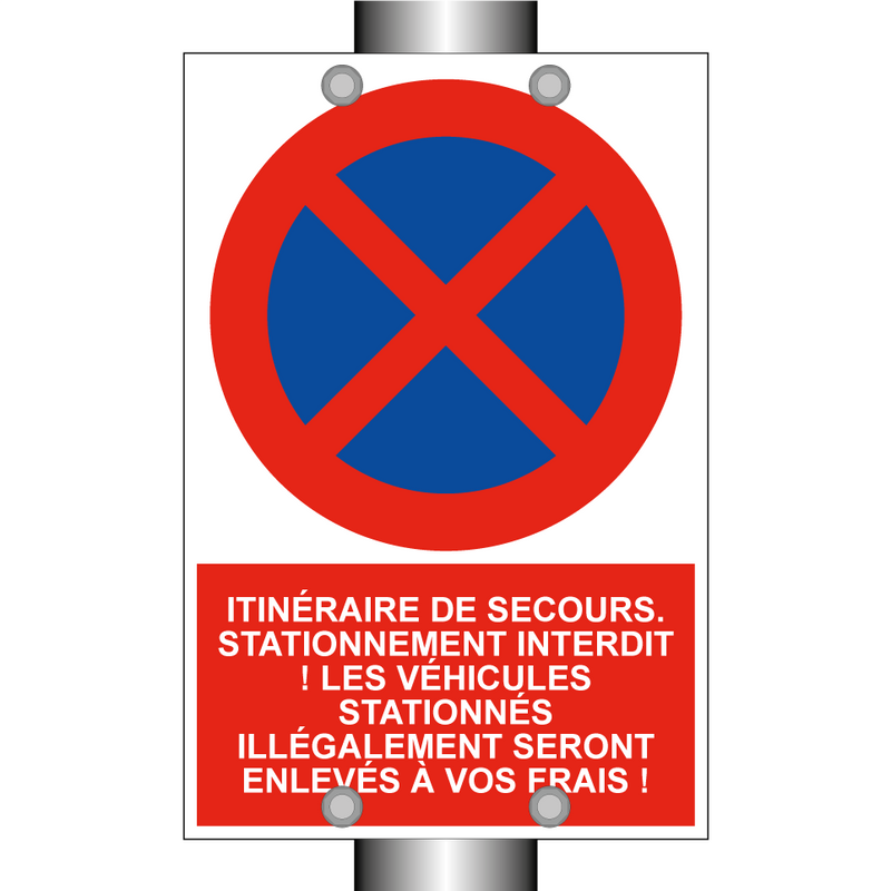 Itinéraire de secours. Stationnement interdit ! Les véhicules stationnés illégalement seront enlevés à vos frais !