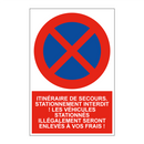 Itinéraire de secours. Stationnement interdit ! Les véhicules stationnés illégalement seront enlevés à vos frais !