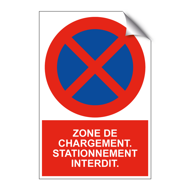 Zone de chargement. Stationnement interdit.