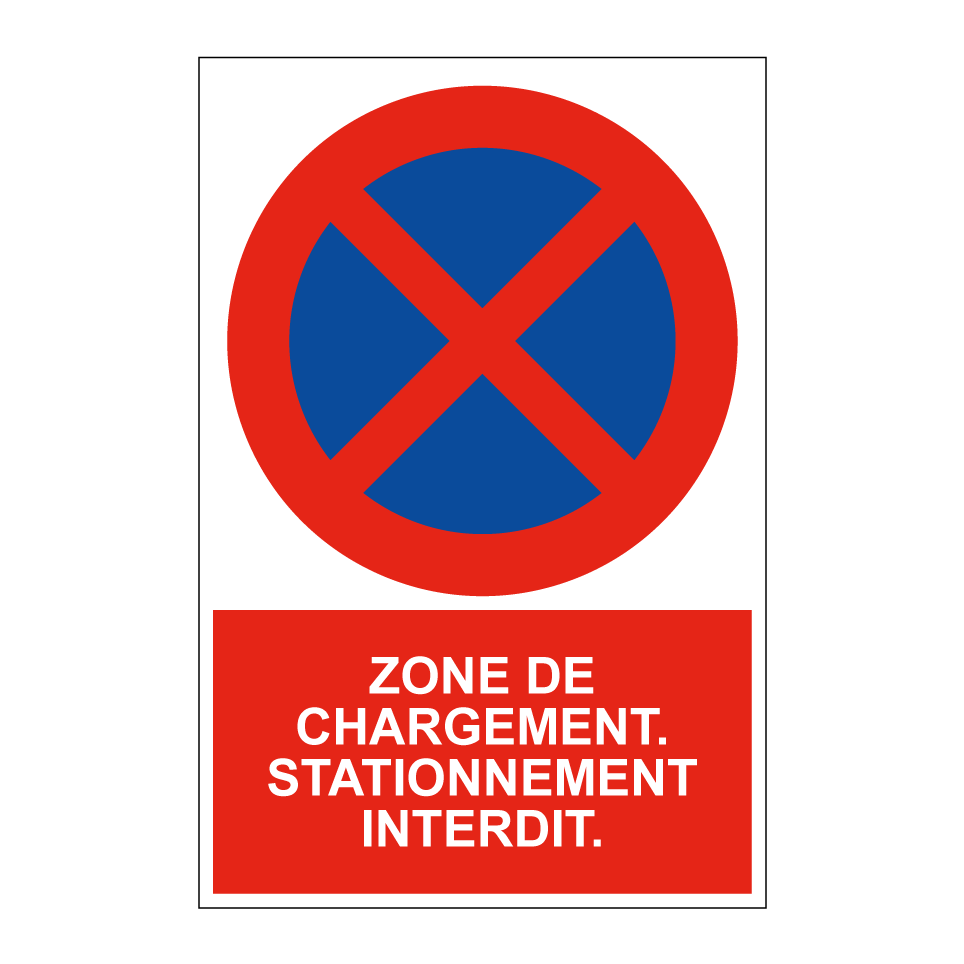Zone de chargement. Stationnement interdit.