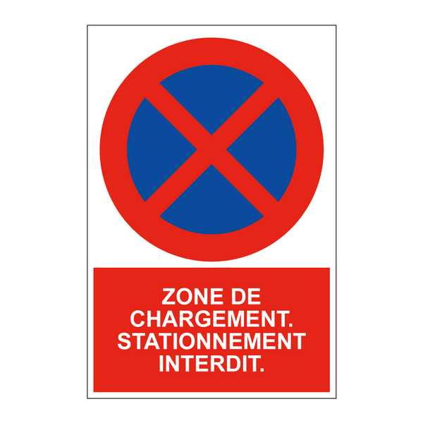 Zone de chargement. Stationnement interdit.