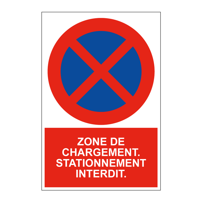 Zone de chargement. Stationnement interdit.