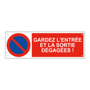 Gardez l'entrée et la sortie dégagées !