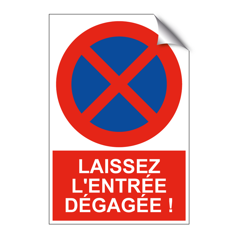 Laissez l'entrée dégagée !
