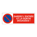 Gardez l'entrée et la sortie dégagées !