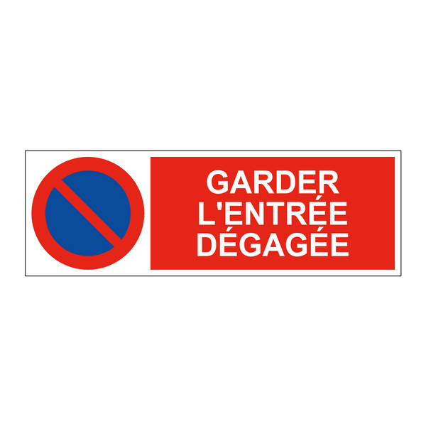 Garder l'entrée dégagée