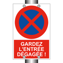 Gardez l'entrée dégagée !
