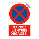 Gardez l'entrée dégagée !